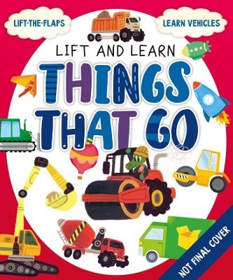 Things that Go (My First Lift the Flap) - Olga Demidova, Clever Publishing