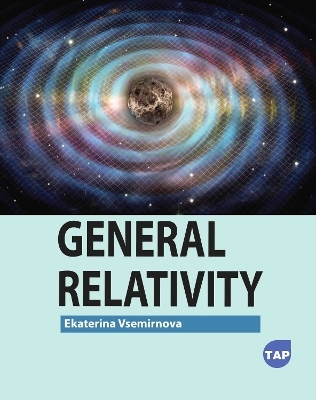 General Relativity - Ekaterina Vsemirnova