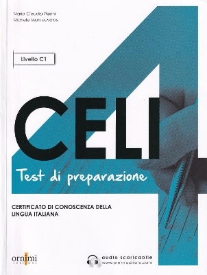 Celi 4 - Test di preparazione + online audio. C1 - Maria Claudia Pierin