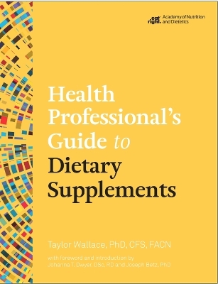 Health Professional's Guide to Dietary Supplements - Taylor C. Wallace, Food Allergy Research and Education