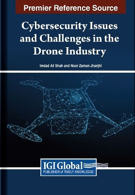 Cybersecurity Issues and Challenges in the Drone Industry - 