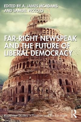 Far-Right Newspeak and the Future of Liberal Democracy - 