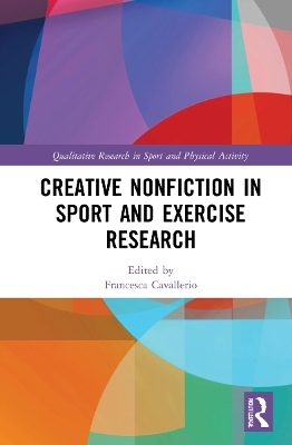 Creative Nonfiction in Sport and Exercise Research - 