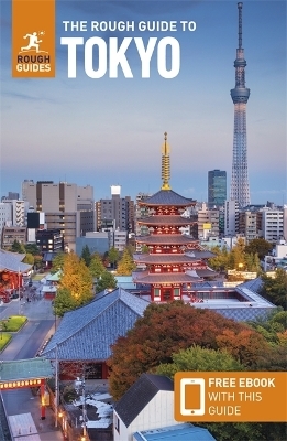 The Rough Guide to Tokyo: Travel Guide with eBook - Rough Guides