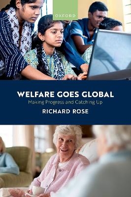 Welfare Goes Global - Richard Rose