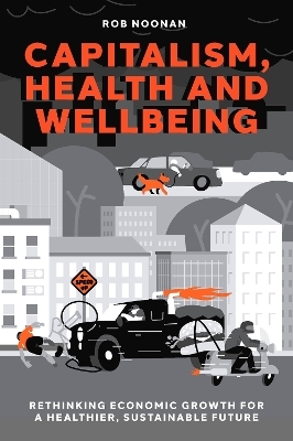 Capitalism, Health and Wellbeing - Rob Noonan