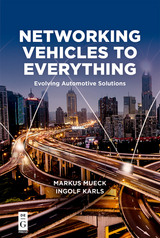 Networking Vehicles to Everything -  Ingolf Karls,  Markus Mueck
