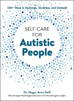 Self-Care for Autistic People - Dr. Megan Anna Neff