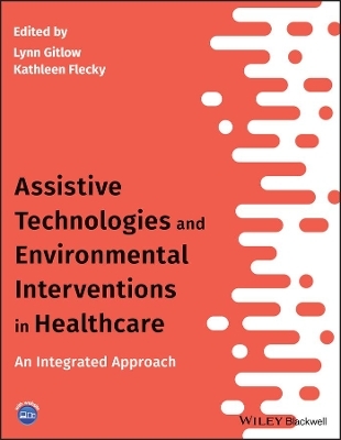Assistive Technologies and Environmental Interventions in Healthcare - 