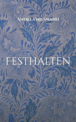 Festhalten - Andrea Nieswand