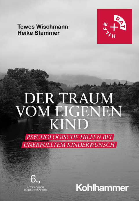 Der Traum vom eigenen Kind - Tewes Wischmann, Heike Stammer