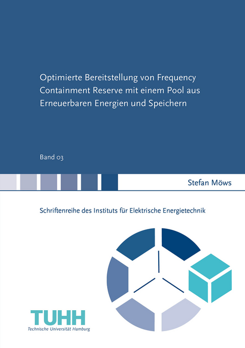 Optimierte Bereitstellung von Frequency Containment Reserve mit einem Pool aus Erneuerbaren Energien und Speichern - Stefan Möws