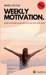 Weekly Motivation. - Marc Victuz