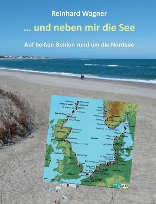 ... und neben mir die See - Reinhard Wagner