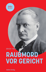 Raubmord vor Gericht - Erich Frey