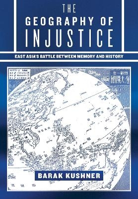 The Geography of Injustice - Barak Kushner