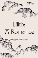Lilith: A Romance -  George MacDonald