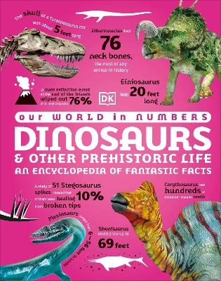 Our World in Numbers Dinosaurs & Other Prehistoric Life -  Dk