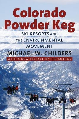 Colorado Powder Keg - Michael W. Childers