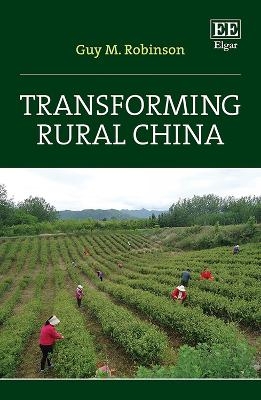 Transforming Rural China - Guy M. Robinson