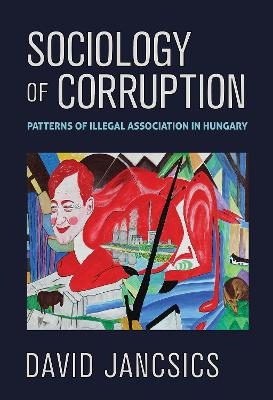 Sociology of Corruption - David Jancsics