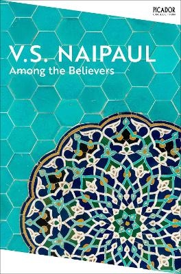 Among the Believers - V.S. Naipaul