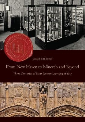 From New Haven to Nineveh and Beyond - Benjamin Foster