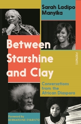 Between Starshine and Clay - Sarah Ladipo Manyika