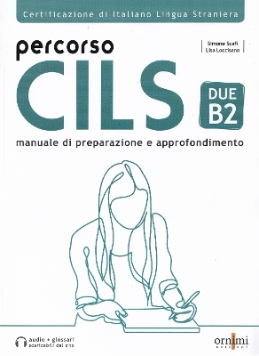 Percorso CILS DUE B2 + online audio + glossary - Simone Scafi
