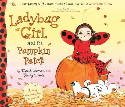 Ladybug Girl and the Pumpkin Patch - Jacky Davis