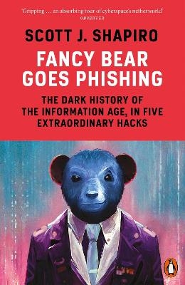 Fancy bear goes phishing - Scott Shapiro