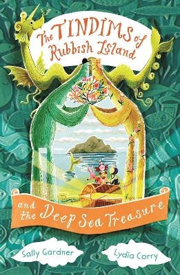 The Tindims of Rubbish Island and the Deep Sea Treasure - Sally Gardner