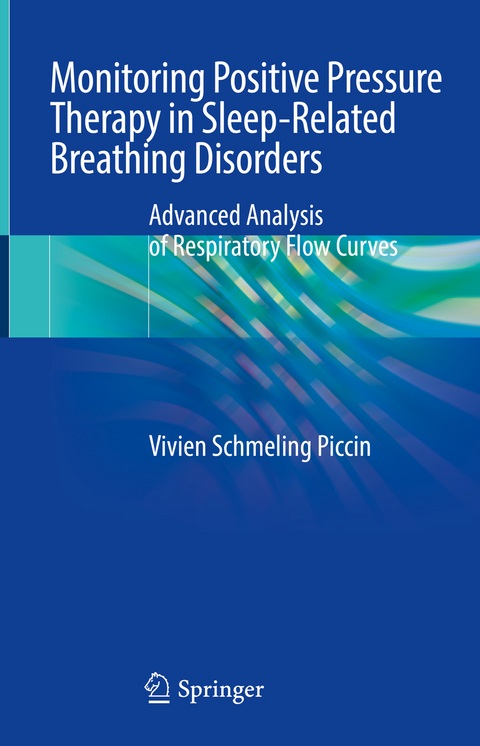 Monitoring Positive Pressure Therapy in Sleep-Related Breathing Disorders - Vivien Schmeling Piccin