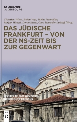 Das jüdische Frankfurt – Von der NS-Zeit bis zur Gegenwart - 