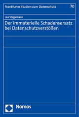 Der immaterielle Schadensersatz bei Datenschutzverstößen - Lea Stegemann