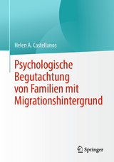 Psychologische Begutachtung von Familien mit Migrationshintergrund - Helen A. Castellanos