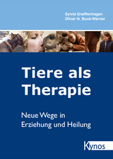 Tiere als Therapie - Greiffenhagen, Sylvia; Buck-Werner, Oliver N