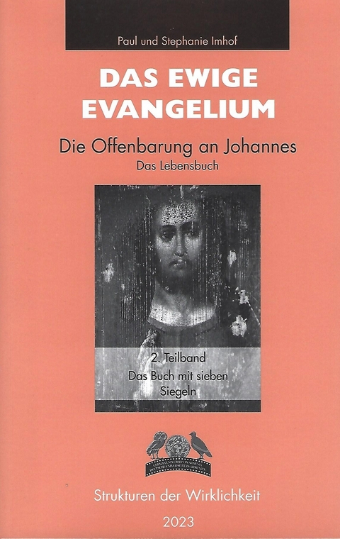 DAS EWIGE EVANGELIUM - Die Offenbarung an Johannes - Paul Dr. Dr. Imhof, Stephanie Imhof