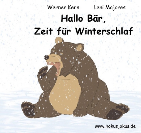 Hallo Bär, Zeit für Winterschlaf - Werner Kern