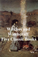 Witches and Witchcraft: Five Classic Books -  J. Michelet