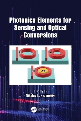 Photonics Elements for Sensing and Optical Conversions - 