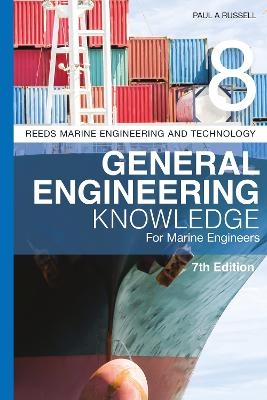 Reeds Vol 8: General Engineering Knowledge for Marine Engineers - Paul Anthony Russell