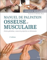 Manuel de palpation osseuse et musculaire, 3e édition - Muscolino, Joseph E.