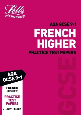 Grade 9-1 GCSE French AQA Practice Test Papers -  Letts GCSE