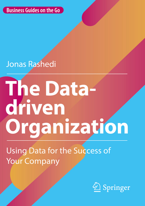 The Data-driven Organization - Jonas Rashedi