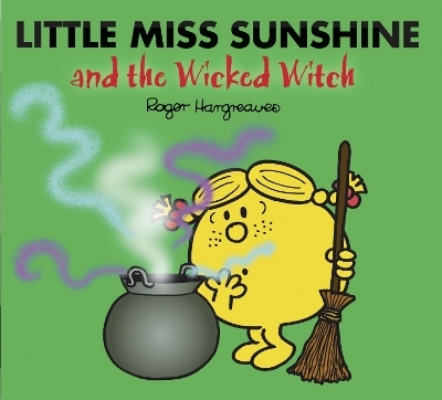 Little Miss Sunshine and the Wicked Witch - Adam Hargreaves