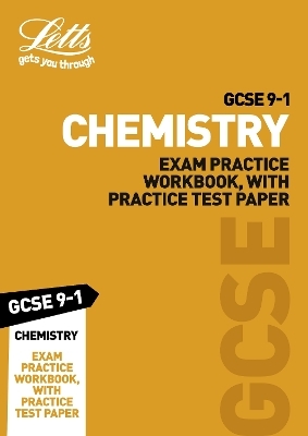 GCSE 9-1 Chemistry Exam Practice Workbook, with Practice Test Paper -  Letts GCSE