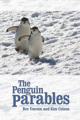 The Penguin Parables - Kim Colson, Bev Vucson