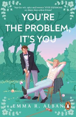You're The Problem, It's You - Emma R. Alban