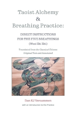 Taoist Alchemy and Breathing Practice - Dan Vercammen